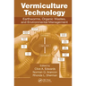 Vermiculture Technology: Earthworms, Organic Wastes, and Environmental Management