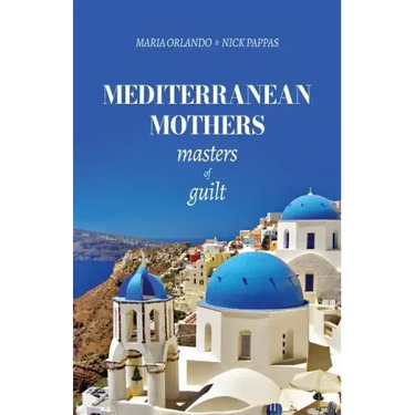 Mediterranean Mothers: Masters of Guilt
