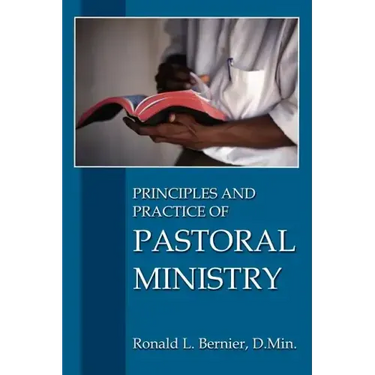 Principles and Practice of Pastoral Ministry