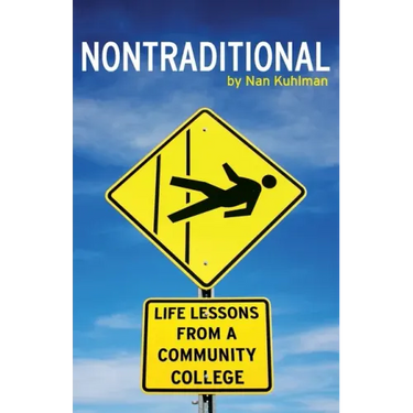 Nontraditional: Life Lessons from a Community College