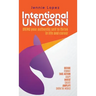 Intentional Unicorn: Bring your authentic self to thrive in life and career