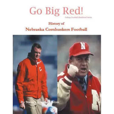 Go Big Red! History of Nebraska Cornhuskers Football