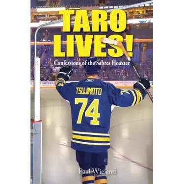 Taro Lives!: Confessions of the Sabres Hoaxer