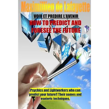 How To Predict And Foresee The Future. Psychics and Lightworkers Who Can Predict Your Future.