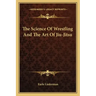 The Science of Wrestling and the Art of Jiu-Jitsu