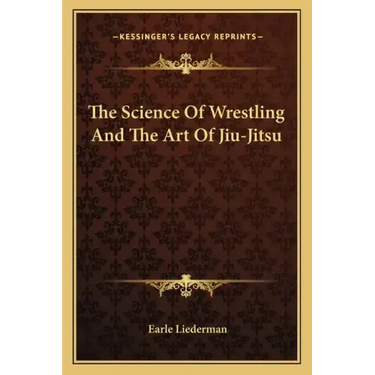 The Science of Wrestling and the Art of Jiu-Jitsu
