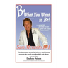 Be What You Want to Be: Heal Yourself