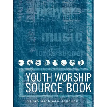 Youth Worship Source Book