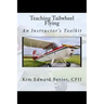 Teaching Tailwheel Flying: An Instructor's Toolkit