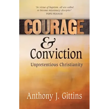 Courage and Conviction: Unpretentious Christianity