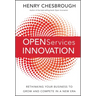 Open Services Innovation: Rethinking Your Business to Grow and Compete in a New Era