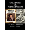 Calvinism vs. Arminianism: The Bible Answers