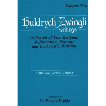 In Search of True Religion: Reformation, Pastoral, and Eucharistic Writings