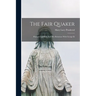 The Fair Quaker: Hannah Lightfoot, And Her Relations With George Iii