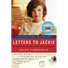 Letters to Jackie: Condolences from a Grieving Nation