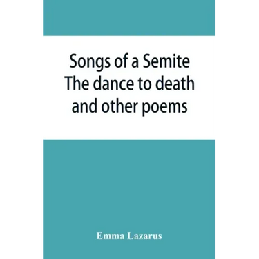Songs of a Semite: The dance to death and other poems