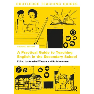 A Practical Guide to Teaching English in the Secondary School