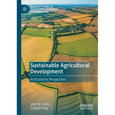 Sustainable Agricultural Development: An Economic Perspective