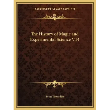 The History of Magic and Experimental Science V14