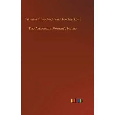 The American Woman's Home