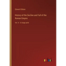 History of the Decline and Fall of the Roman Empire: Vol. 6 - in large print