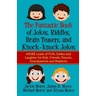 The Fantastic Book of Jokes, Riddles, Brain Teasers, and Knock-knock Jokes: MORE Loads of FUN, Smiles and Laughter for Kids, Friends, Parents, Grandpa