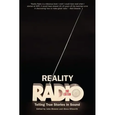Reality Radio: Telling True Stories in Sound