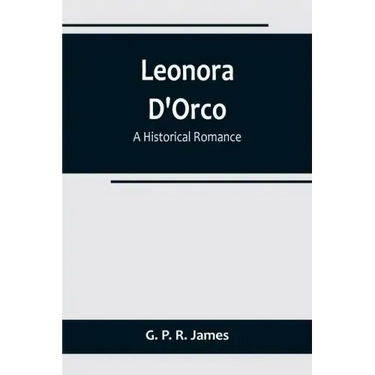 Leonora D'Orco: A Historical Romance