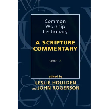 Common Worship Lectionary: A Scripture Commentary (Year A)