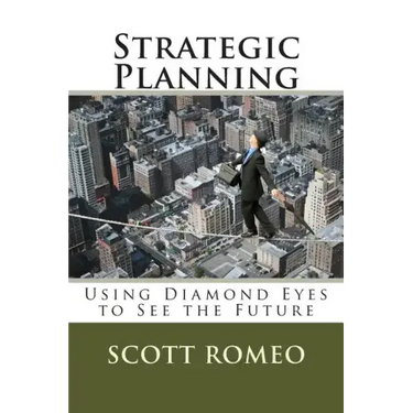 Strategic Planning: Using Diamond Eyes to See the Future