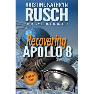 Recovering Apollo 8: A Science Fiction Novella