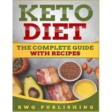 Keto Diet: The Complete Guide with Recipes