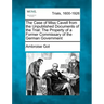 The Case of Miss Cavell from the Unpublished Documents of the Trial: The Property of a Former Commissary of the German Government
