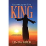 Embraced by The King: A devotional written for teen girls and young women
