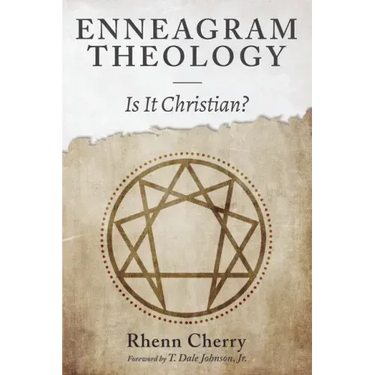 Enneagram Theology: Is It Christian?