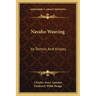 Navaho Weaving: Its Technic And History