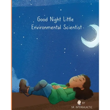 Good Night Little Environmental Scientist