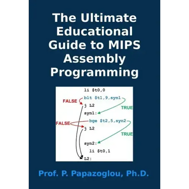 The Ultimate Educational Guide to MIPS Assembly Programming