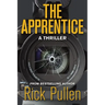 The Apprentice: A Thriller