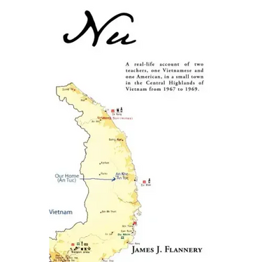 Nu: A real-life account of two teachers, one Vietnamese and one American, in a small town in the Central Highlands of Vietnam from 1967 to 1969.