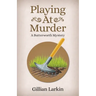 Playing At Murder