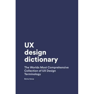 UX Design Dictionary: The Worlds Most Comprehensive Collection of UX Design Terminology