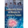 Communicating Science and Managing the Coronavirus Pandemic
