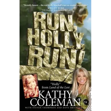 Run, Holly, Run!: A Memoir by Holly from 1970s TV Classic "Land of the Lost"