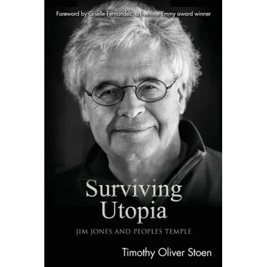 Surviving Utopia: Jim Jones and Peoples Temple