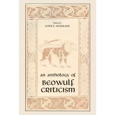 The Anthology of Beowulf Criticism