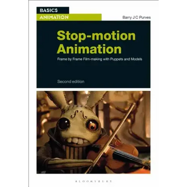 Stop-Motion Animation: Frame by Frame Film-Making with Puppets and Models