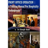 Front Office Operation: A Training Manual for Hospitality Professionals