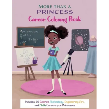 More Than A Princess: Career Coloring Book