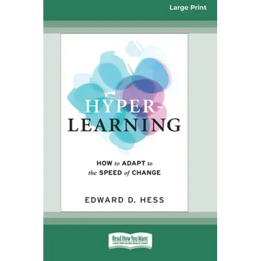 Hyper-Learning: How to Adapt to the Speed of Change (16pt Large Print Edition)